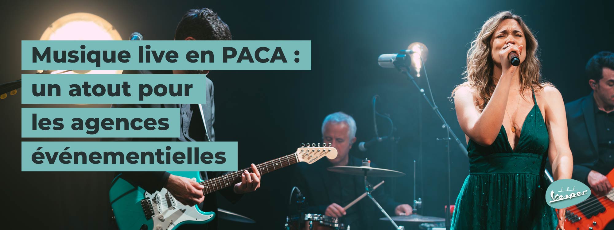 Musique live pour les agences événementielles en PACA : un atout pour vos clients